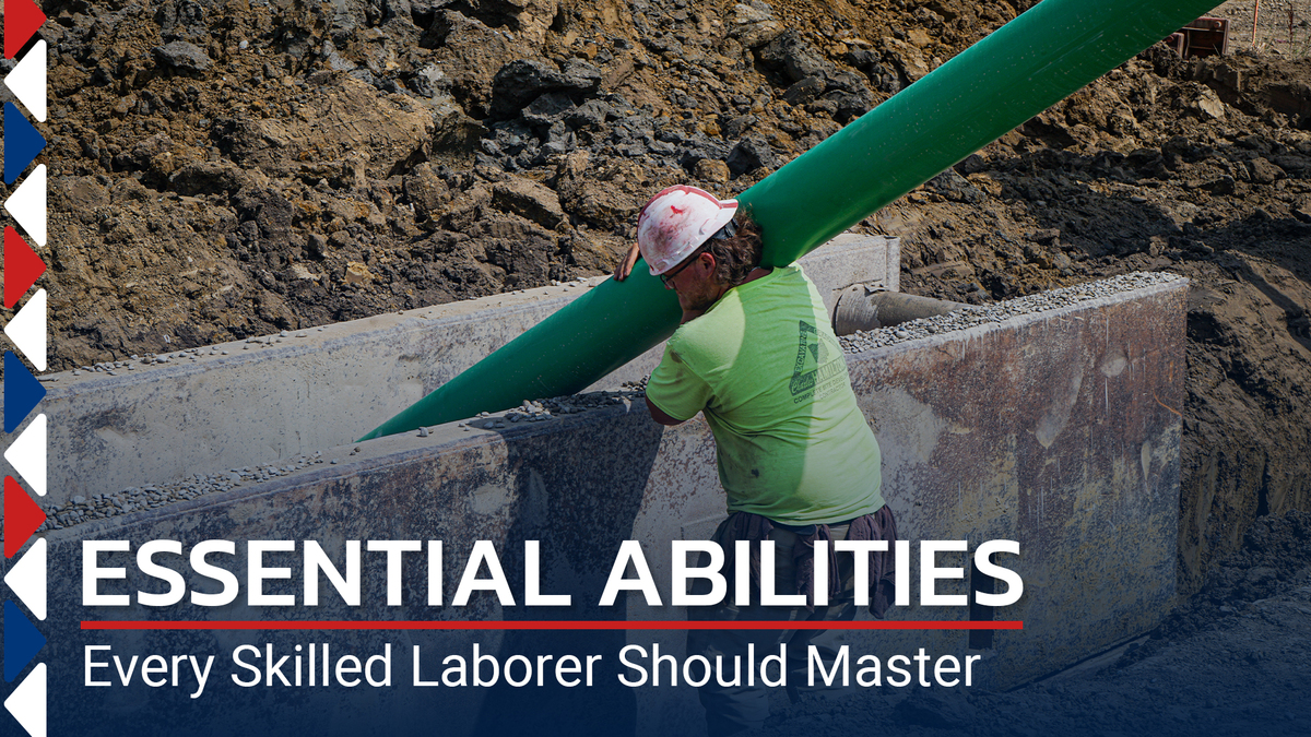 "Essential Abilities Every Skilled Laborer Should Master" with man pouring concrete