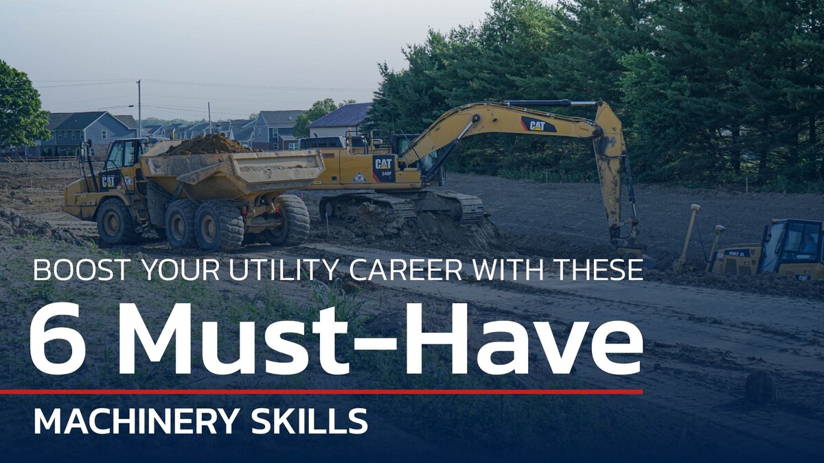 a dump truck and a crane text reads Boost Your Utility Career with These 6 Must-Have Machinery Skills