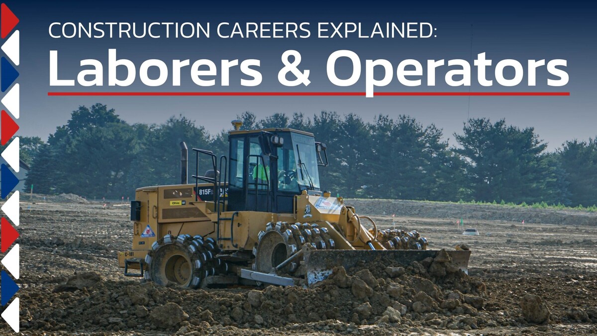 a construction vehicle pushing piles of dirt text reads Construction Careers Explained: Laborers and Operators